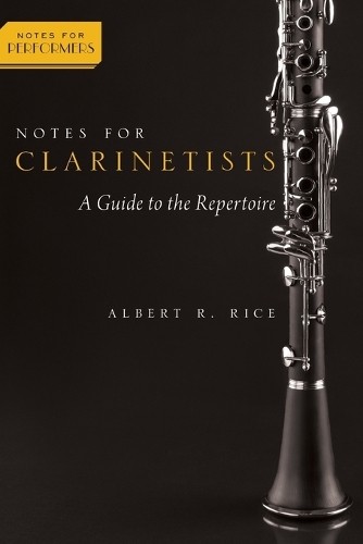 Albert Rice Notes for Clarinetists (Tascabile) Notes for Performers