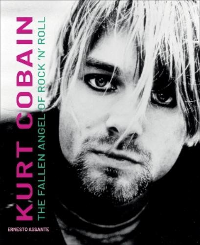 Ernesto Assante Kurt Cobain (Copertina rigida) Musicians