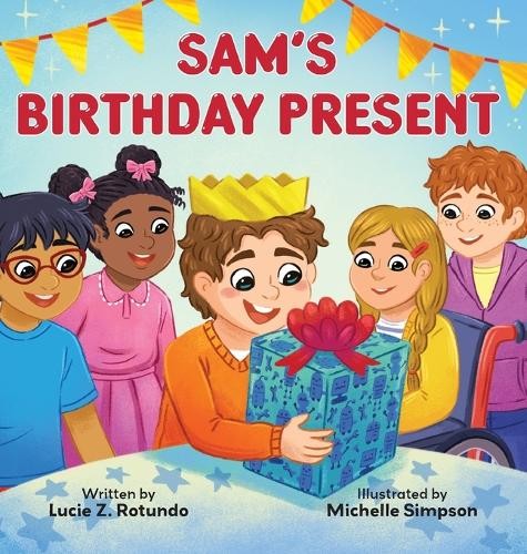 Lucie Z Rotundo Sam's Birthday Present (Copertina rigida)