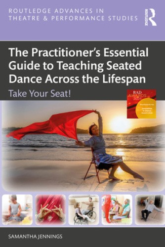 The Practitioner’s Essential Guide to Teaching Seated Dance Across the