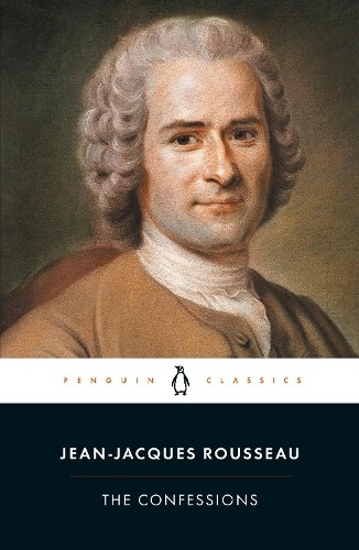 Jean-Jacques Rousseau The Confessions (Tascabile)