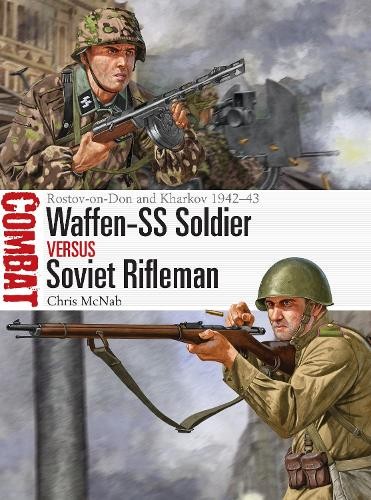 Chris McNab Waffen-SS Soldier vs Soviet Rifleman (Tascabile) Combat