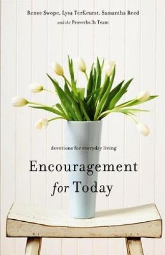 Encouragement for Today: Devotions for Everyday Living by Swope, Renee