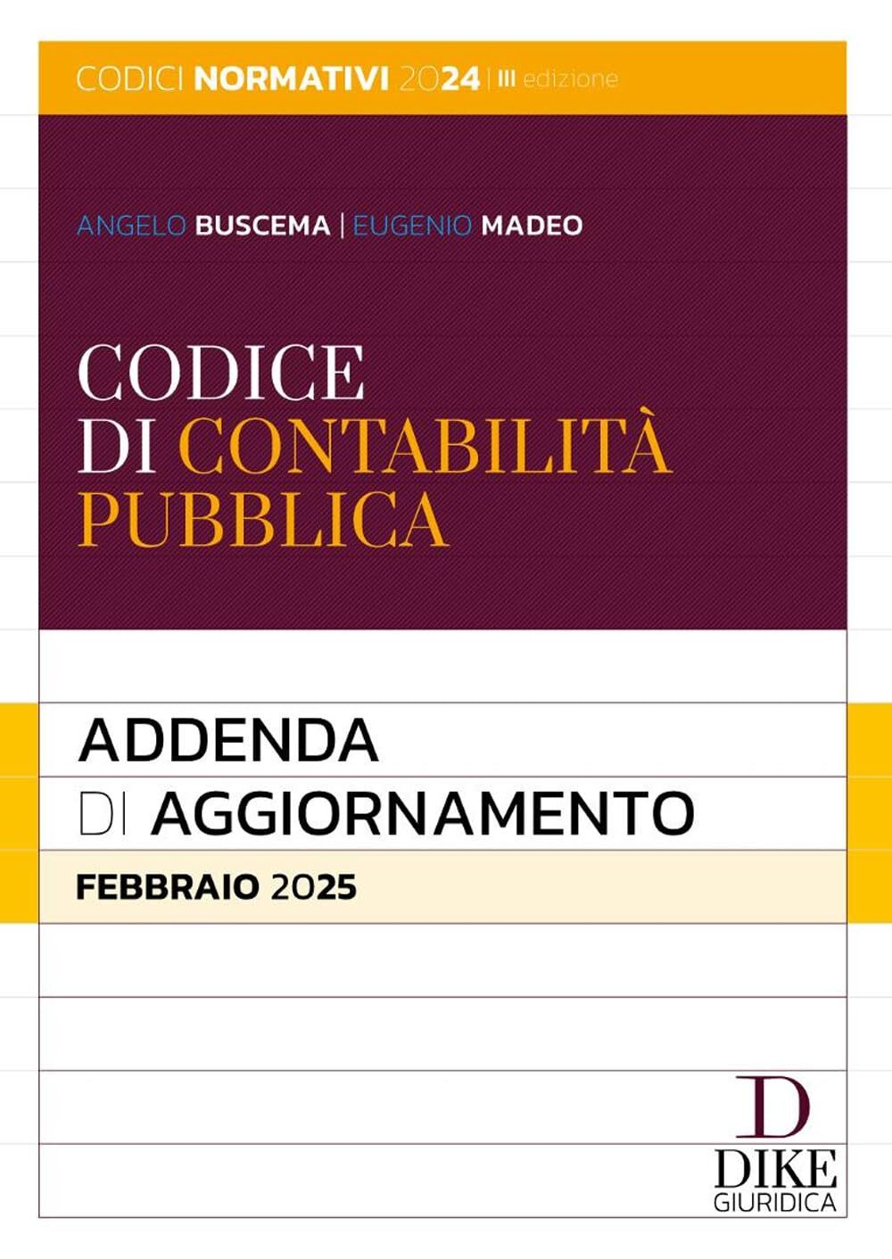 Codice di contabilità pubblica. Addenda di aggiornamento. Febbraio 2025 [Paperba
