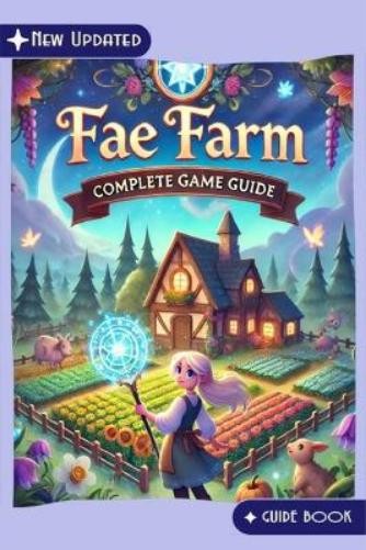 Mohammed Taylor Fae Farm Game Guide Book (New Updated) (Tascabile)