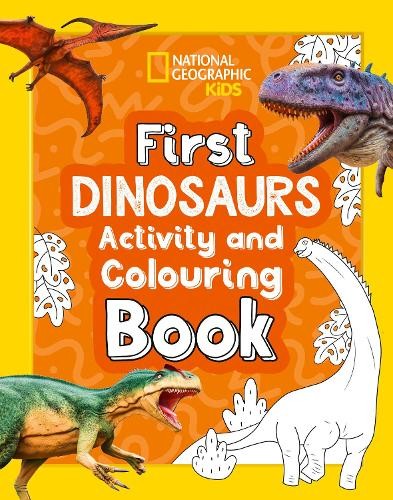 National Geographic Kids First Dinosaurs Activity and Colouring Book (Tascabile)