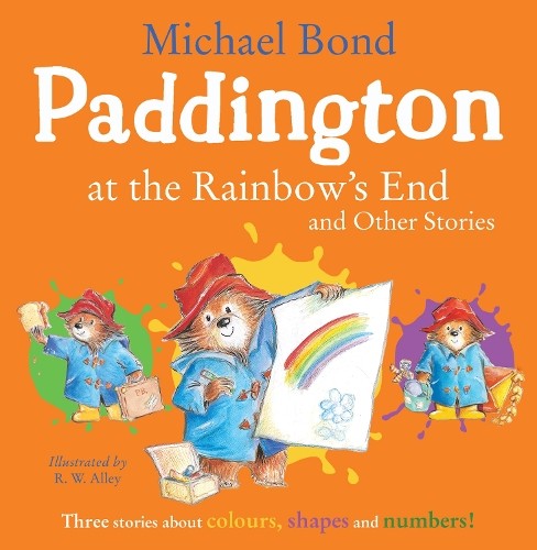 Michael Bond Paddington at the Rainbow’s End and Other Stories (Tascabile)