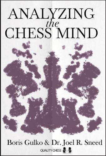 Joel Sneed Boris Gulko Analyzing the Chess Mind (Tascabile)