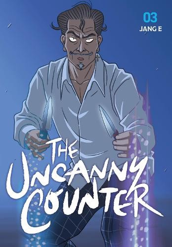 The Uncanny Counter, Vol. 3 by Jang Jang E. [Paperback]