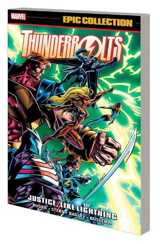 Thunderbolts Epic Collection: Justice, Like Lightning by Busiek, Kurt