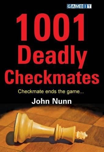 John Nunn 1001 Deadly Checkmates (Tascabile)