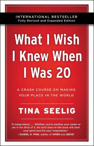 Tina Seelig What I Wish I Knew When I Was 20 - 10th Anniversary Edit (Tascabile)