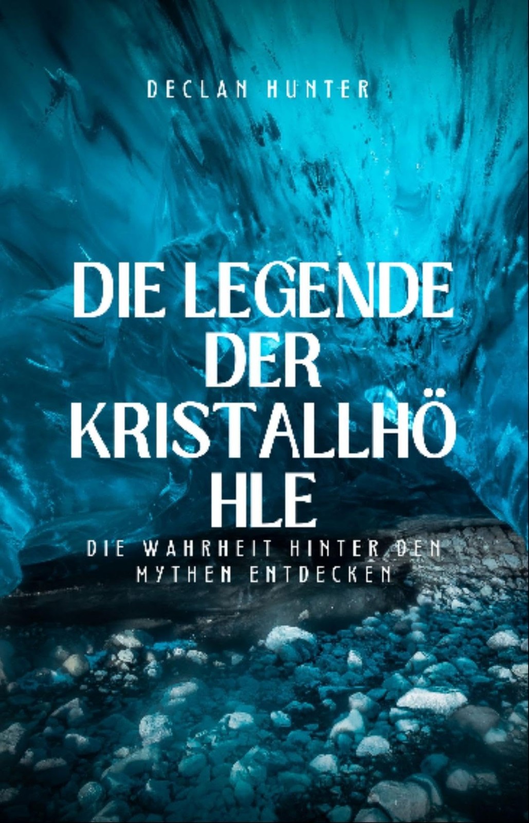 Declan Hunter Die Legende der Kristallhöhle (Tascabile)