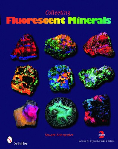 Collecting Fluorescent Minerals by Schneider, Stuart [Paperback]