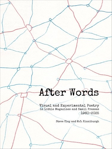 After Words: Visual and Experimental Poetry in Little Magazines and Small