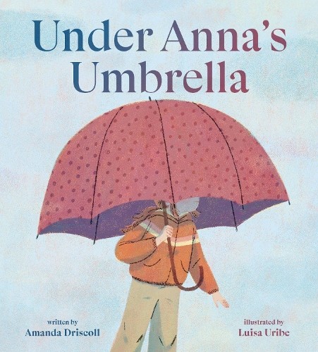 Amanda Driscoll Under Anna's Umbrella (Copertina rigida)