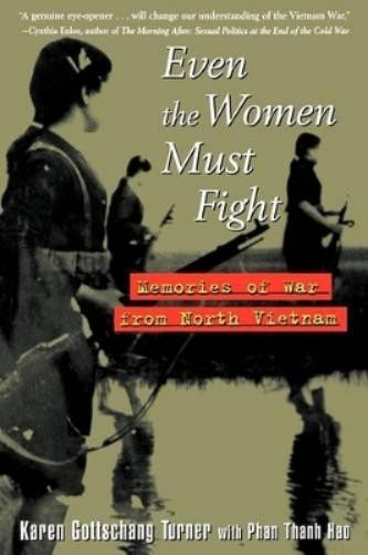 Karen Gottschang Turner Phan Thanh Hao Even the Women Must Fight (Tascabile)