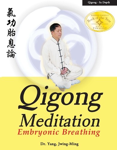 Yang Jwing-Ming Qigong Meditation (Tascabile) Qigong Foundation