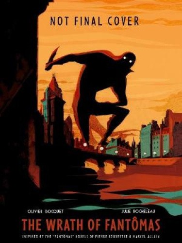 Wrath of Fantomas by Bocquet, Olivier [Hardback]