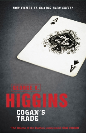 George V. Higgins Cogan's Trade (Tascabile)