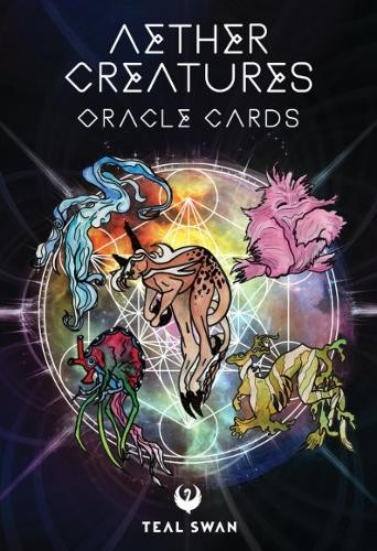 Teal Swan Aether Creatures Oracle Cards (Mixed Media Product)