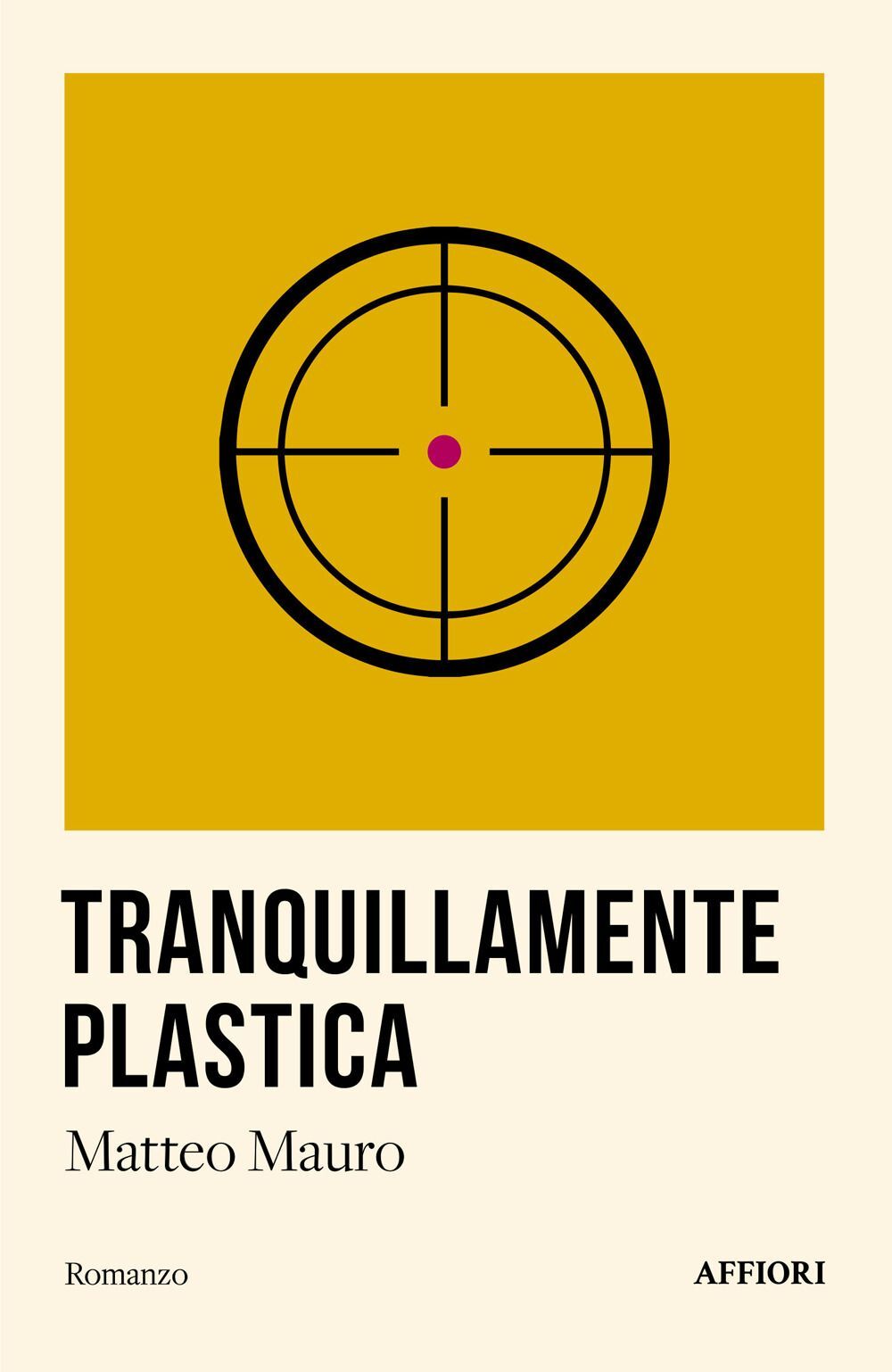 Libri Matteo Mauro - Tranquillamente Plastica