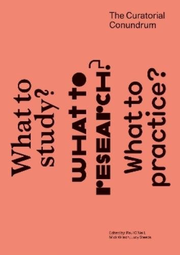 Mick Wilson The Curatorial Conundrum (Tascabile) MIT Press