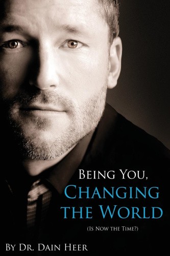Being You, Changing the World by Heer, Dain [Paperback]