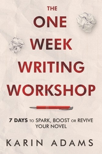 Karin Adams The One Week Writing Workshop (Tascabile) Author in Your Corner