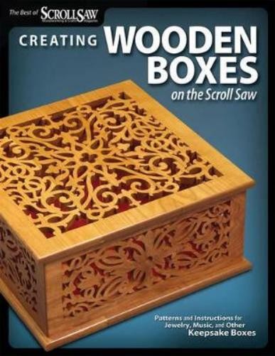 Creating Wooden Boxes on the Scroll Saw (Tascabile)