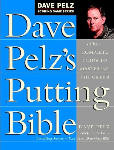 Dave Pelz Dave Pelz's Putting Bible (Copertina rigida) Dave Pelz Scoring Game