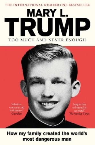 Mary L. Trump Too Much and Never Enough (Tascabile)