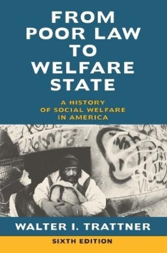 Walter I. Trattner From Poor Law to Welfare State, 6th Edition (Tascabile)
