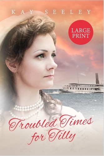Kay Seeley Troubled Times for Tilly (Copertina rigida) Water Gypsy Books