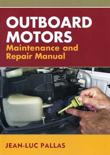 Jean-Luc Pallas Outboard Motors Maintenance and Repair Manual (Tascabile)
