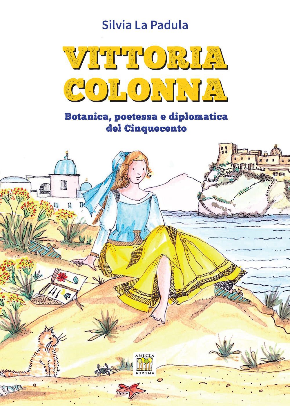 Libri La Padula Silvia - Vittoria Colonna. Botanica, Poetessa E Diplomatica Del