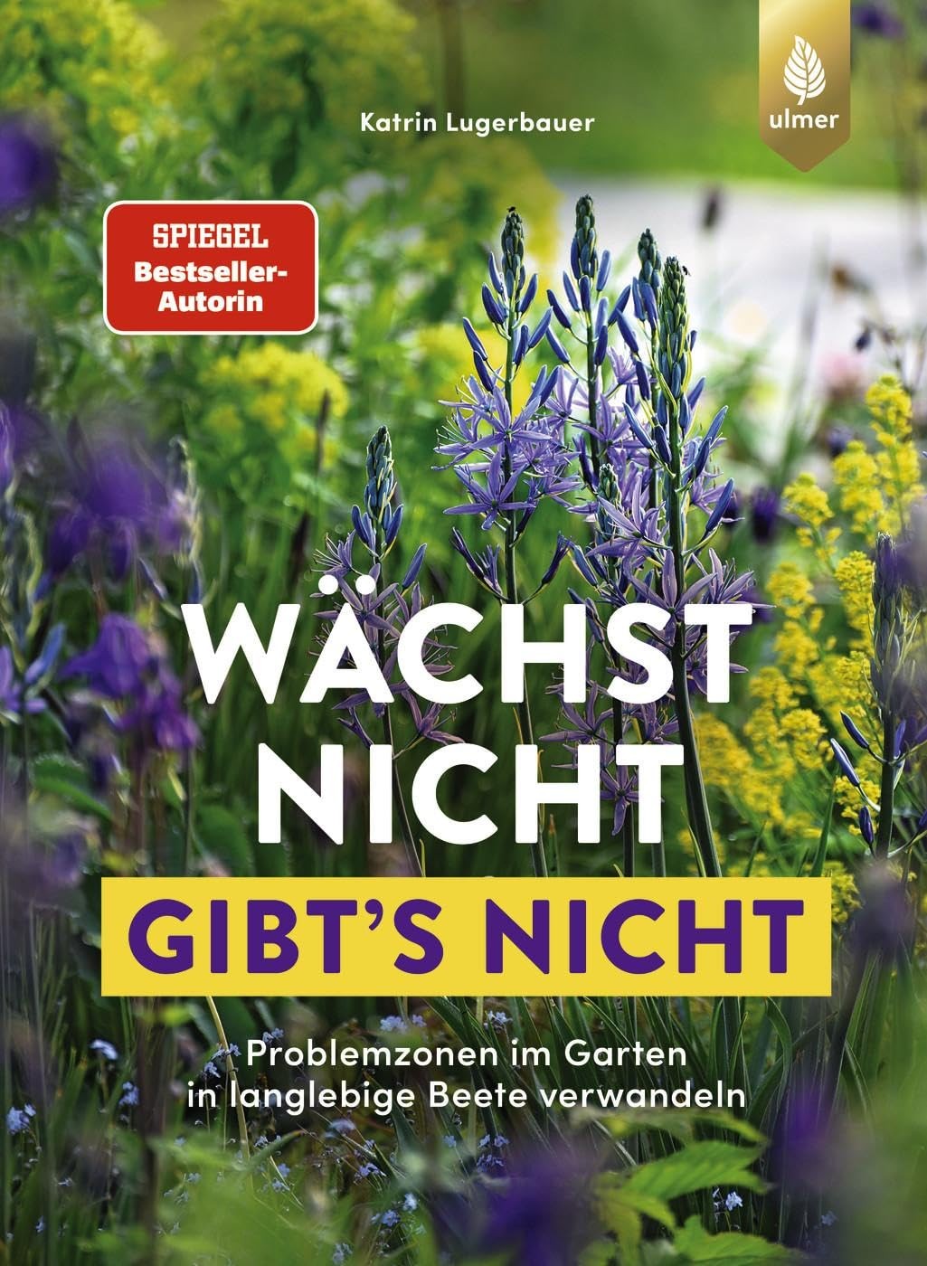 Katrin Lugerbau Wächst nicht gibt's nicht: Problemzonen im Ga (Copertina rigida)