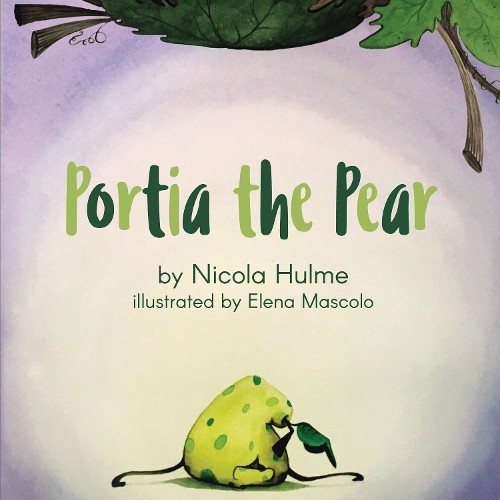 Nicola Hulme Portia the Pear (Tascabile)