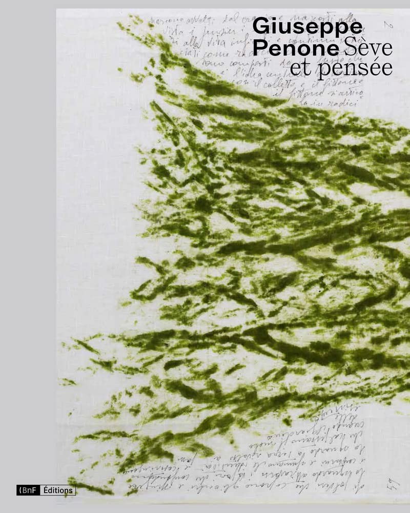 9782717728316 Giuseppe Penone, Sève et pensée - Francesco Giuzzetti,Marie Mins