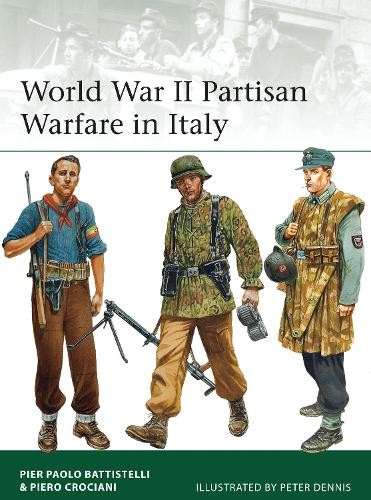 Pier Paolo Battistelli Piero Croc World War II Partisan Warfare in I (Tascabile)