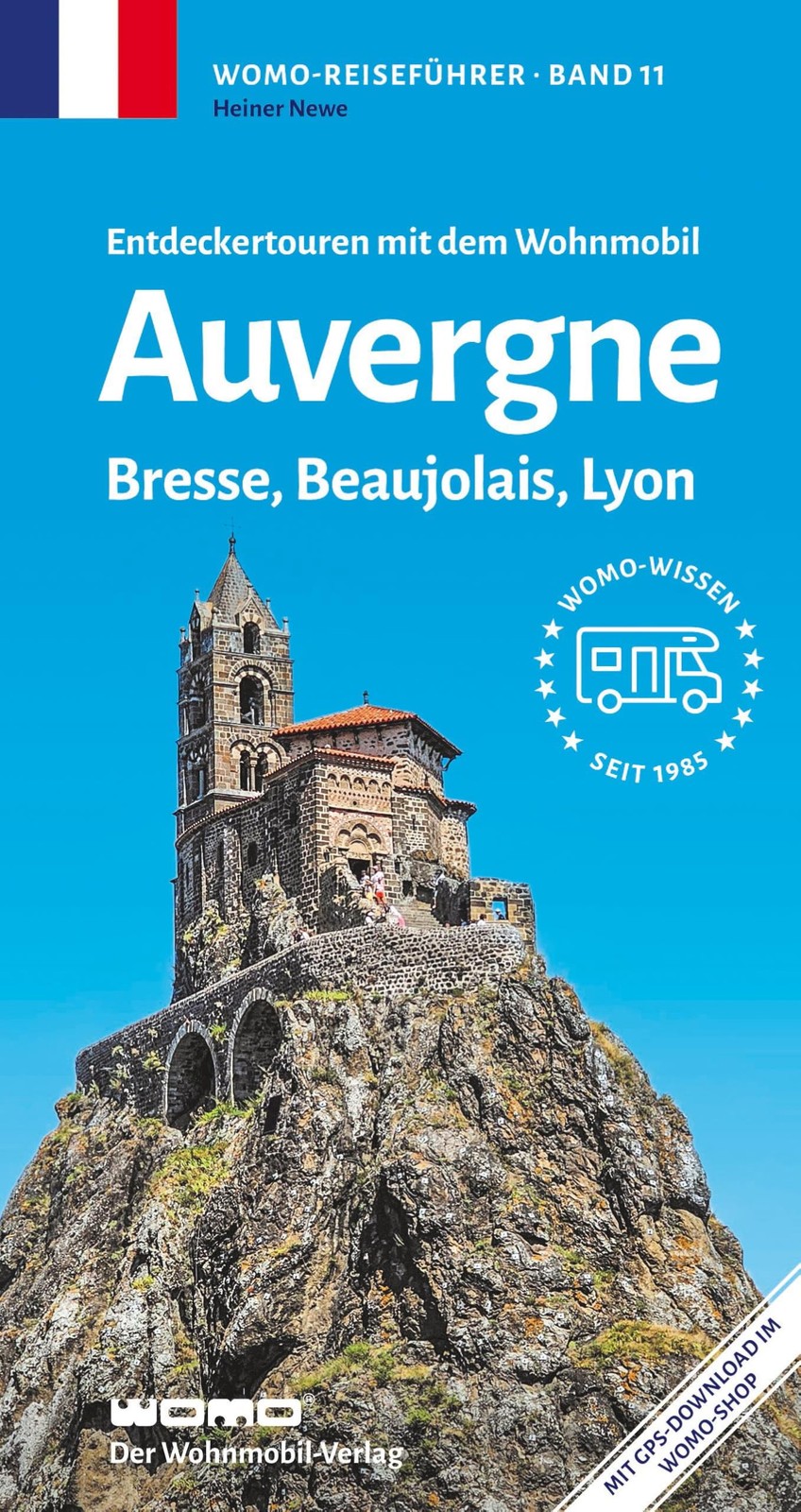 Heiner Newe Entdeckertouren mit dem Wohnmobil Auvergne, Bresse, Beau (Tascabile)