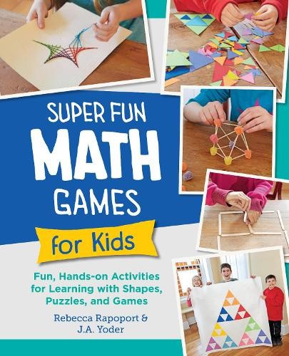 Super Fun Math Games for Kids: Fun, Hands-On Activities for Learning with