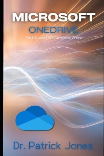 Patrick Jones Microsoft OneDrive (Tascabile) Microsoft 365 Companion
