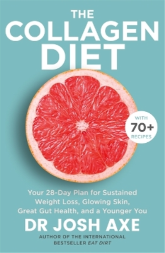 Josh Axe The Collagen Diet (Tascabile)
