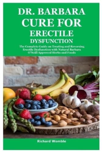 Richard Womble Dr. Barbara Cure for Erectile Dysfunction (Tascabile)