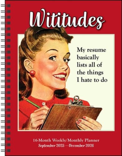 Wititudes 16-Month 2025-2026 Weekly/Monthly Planner Calendar by Wititudes