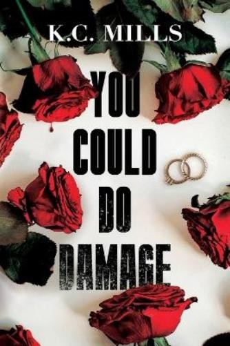 K.C. Mills You Could Do Damage (Tascabile)