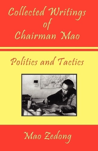 Mao Tse-Tung Mao Collected Writings of Chairman Mao - Politics and  (Tascabile)