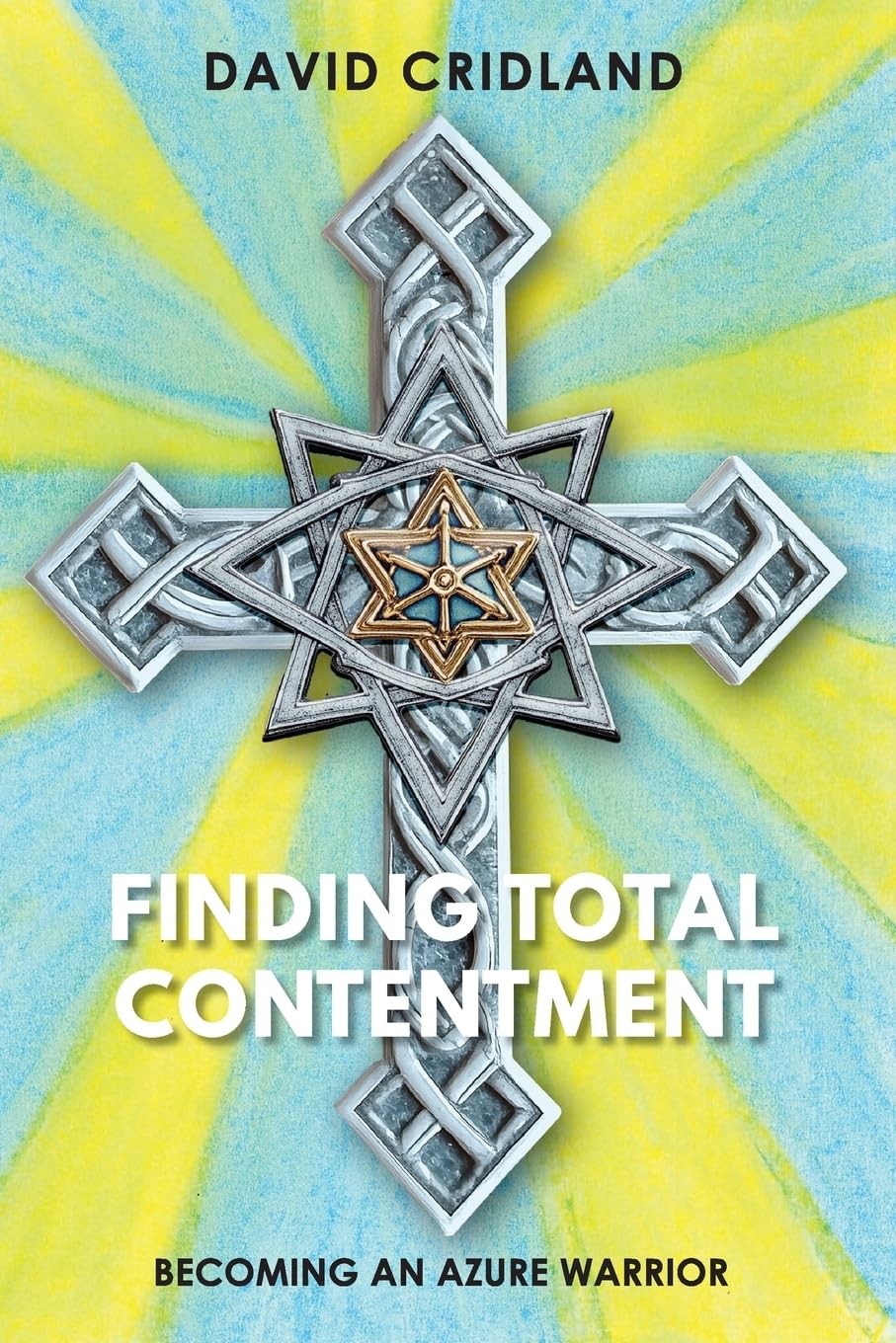 David Cridland Finding Total Contentment (Tascabile)