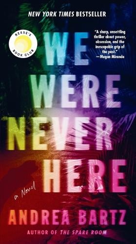 Andrea Bartz We Were Never Here: Reese's Book Club (Tascabile)